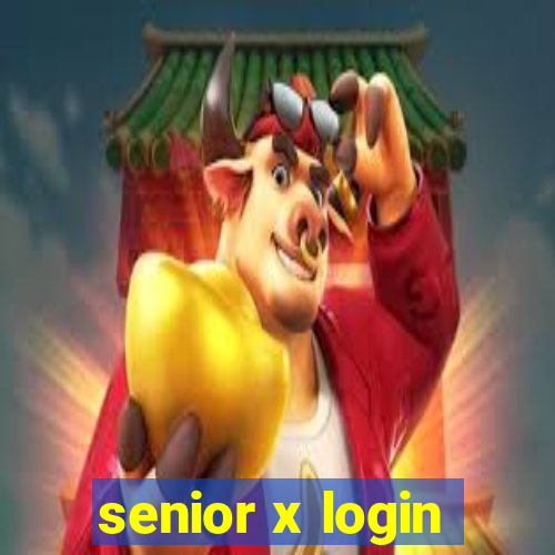 senior x login